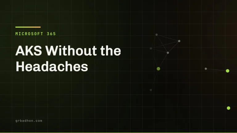 AKS Without the Headaches: GitOps, Fleet Management, and Day-2 Operations — Microsoft 365 article banner on grbadhon.com
