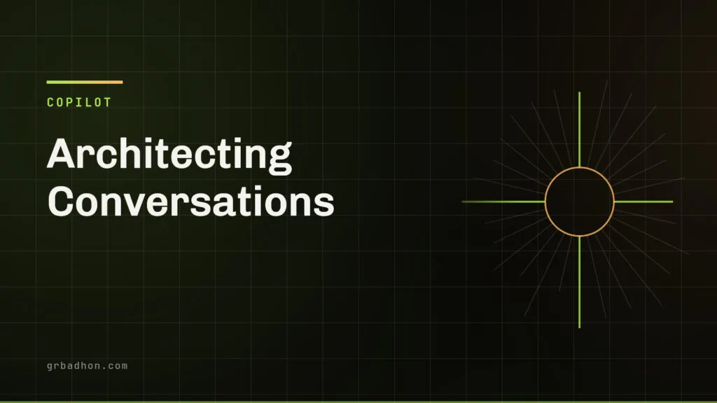 Architecting Conversations: Advanced Prompt Engineering for Microsoft Copilot Studio. Copilot article banner on grbadhon.com