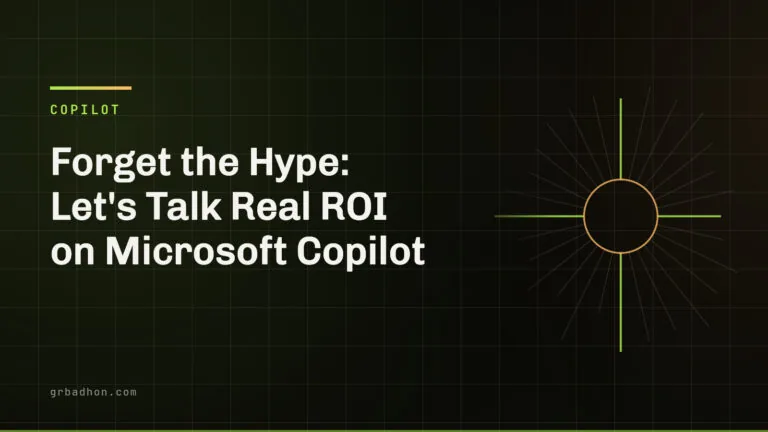 Forget the Hype: Let's Talk Real ROI on Microsoft Copilot — Copilot article banner on grbadhon.com