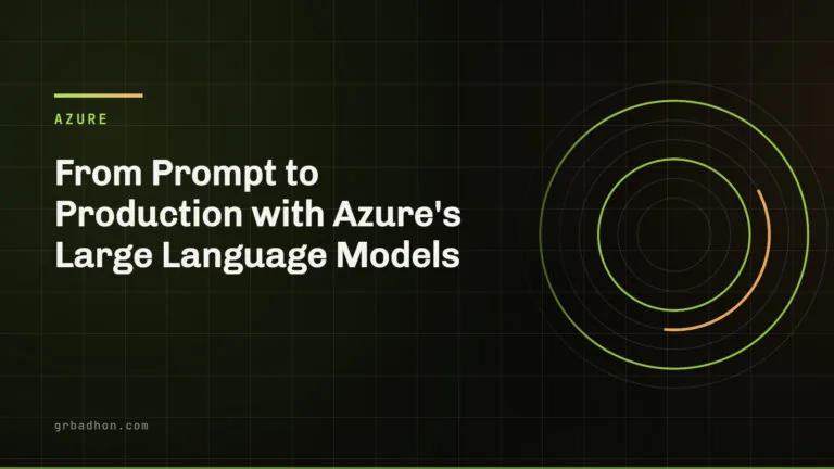 From Prompt to Production with Azure's Large Language Models — Azure article banner on grbadhon.com