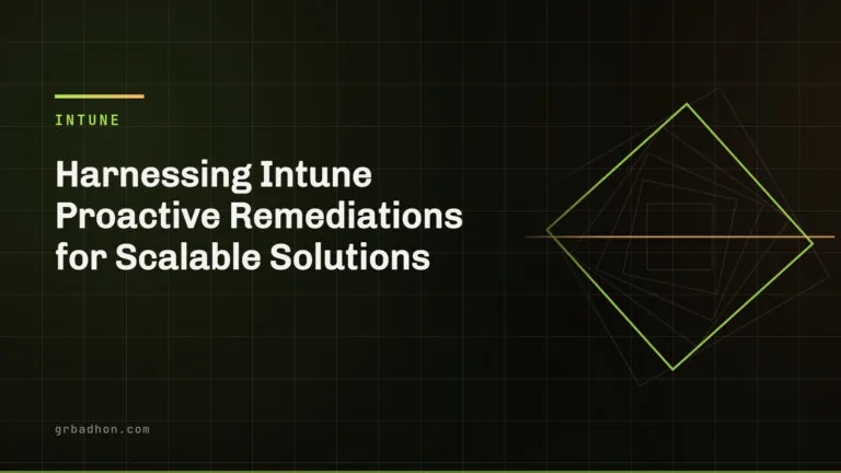 Harnessing Intune Proactive Remediations for Scalable Solutions — Intune article banner on grbadhon.com