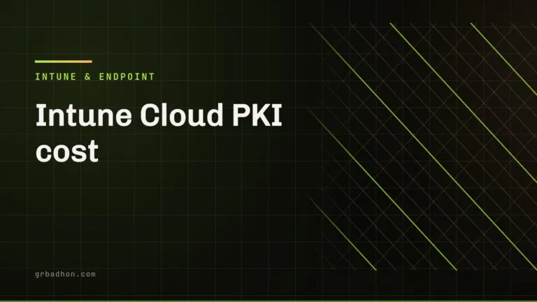 Intune Cloud PKI cost: what changed in July, and the trial you cannot undo. Intune & Endpoint article banner on grbadhon.com