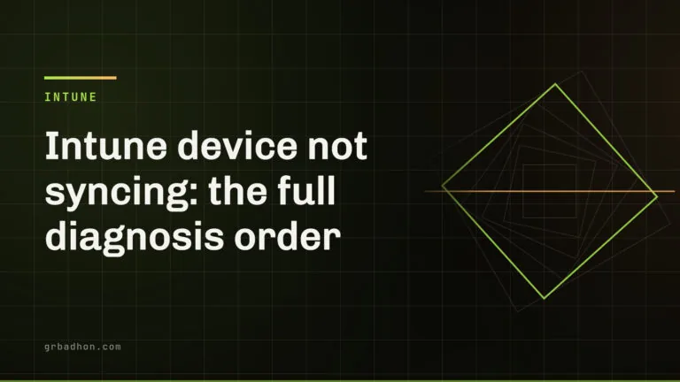 Intune device not syncing: the full diagnosis order — Intune article banner on grbadhon.com
