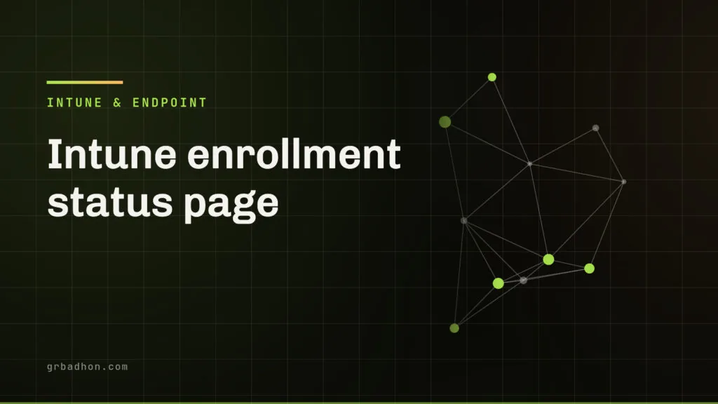Intune enrollment status page: what it actually blocks, and why it hangs. Intune & Endpoint article banner on grbadhon.com
