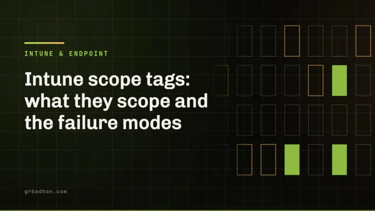 Intune scope tags: what they scope and the failure modes. Intune & Endpoint article banner on grbadhon.com