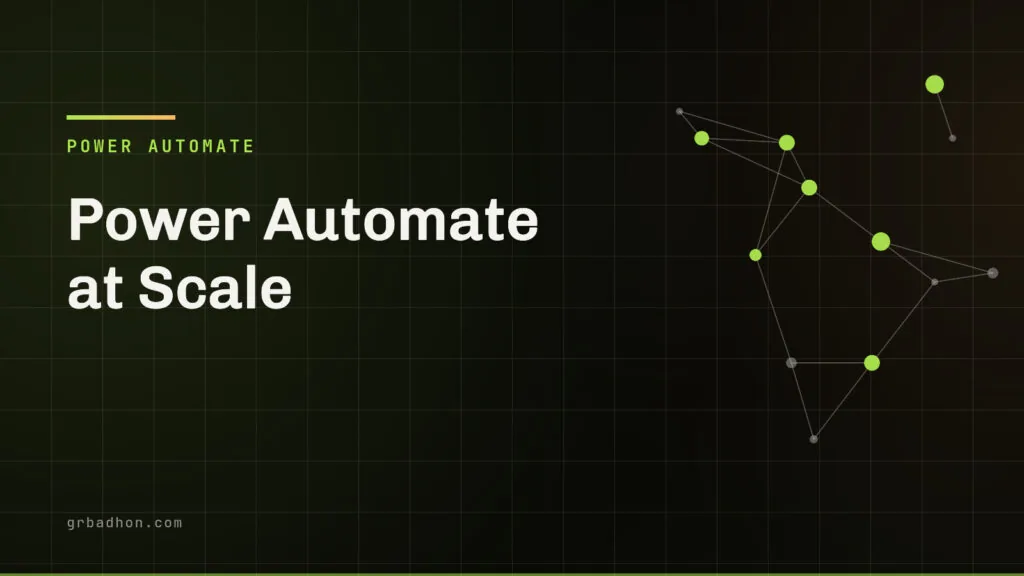 Power Automate at Scale: Solution-Aware ALM, the CoE Kit, and DLP That Empowers Makers. Power Automate article banner on grbadhon.com