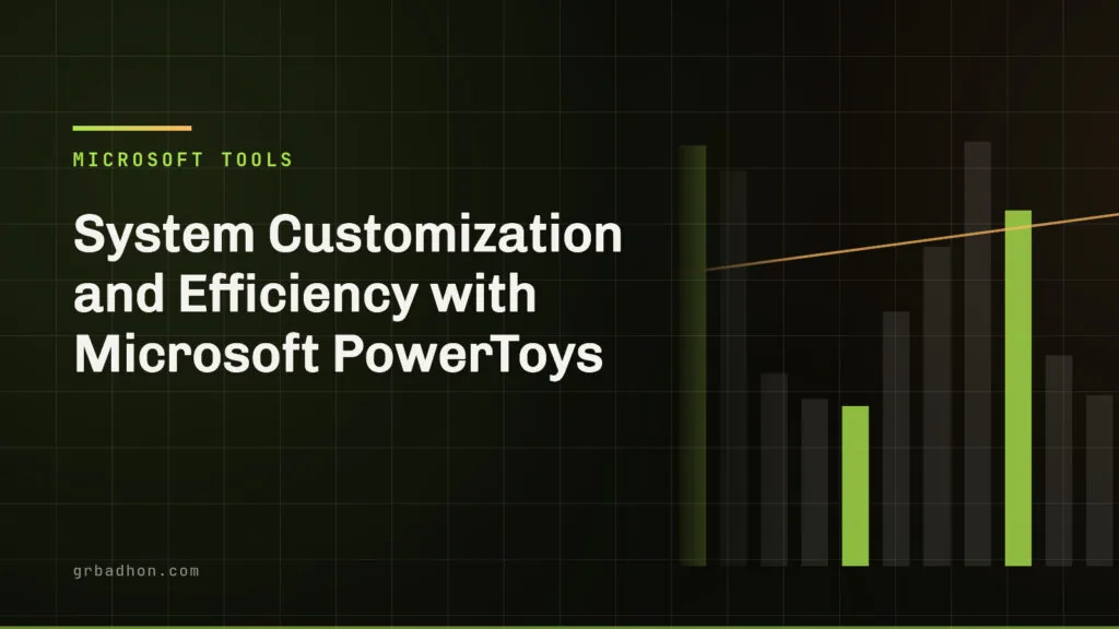 System Customization and Efficiency with Microsoft PowerToys. Microsoft tools article banner on grbadhon.com
