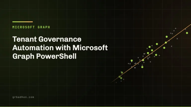 Tenant Governance Automation with Microsoft Graph PowerShell. Microsoft Graph article banner on grbadhon.com