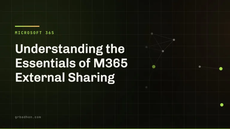 Understanding the Essentials of M365 External Sharing — Microsoft 365 article banner on grbadhon.com
