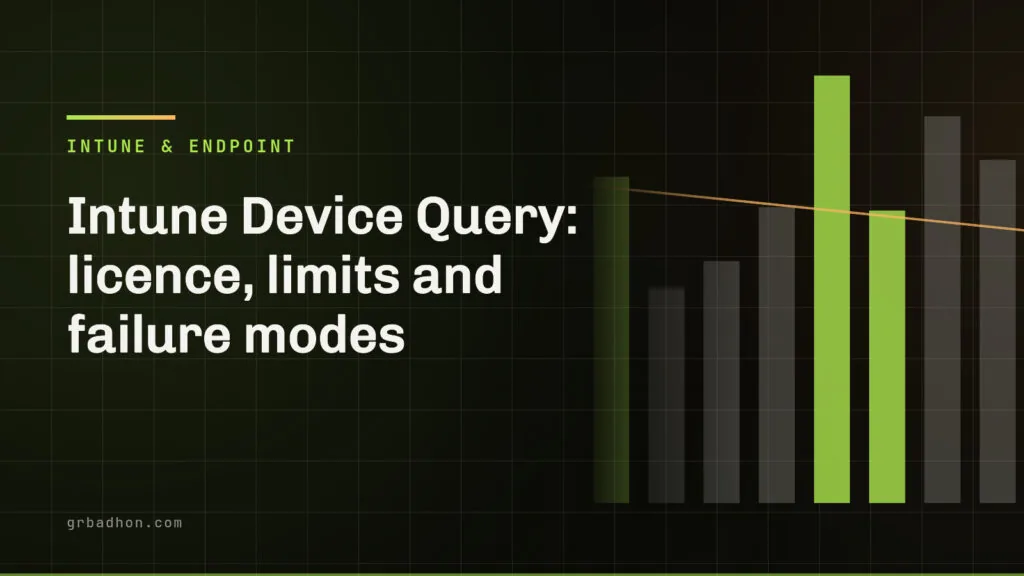 Intune Device Query: licence, limits and failure modes. Intune & Endpoint article banner on grbadhon.com