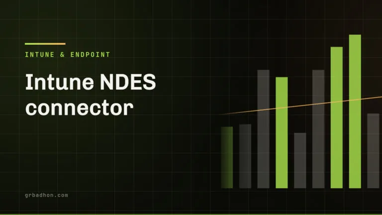 Intune NDES connector: why SCEP requests fail, and whether you still need it. Intune & Endpoint article banner on grbadhon.com
