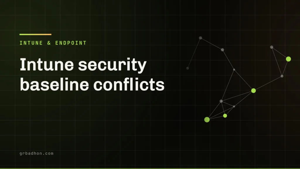 Intune security baseline conflicts: where the second profile comes from. Intune & Endpoint article banner on grbadhon.com