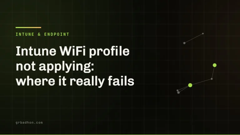 Intune WiFi profile not applying: where it really fails. Intune & Endpoint article banner on grbadhon.com