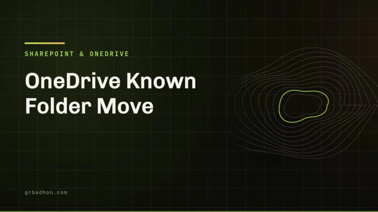OneDrive Known Folder Move: why folders do not move, and what the errors mean. SharePoint & OneDrive article banner on grbadhon.com