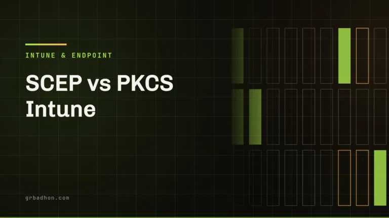 SCEP vs PKCS Intune: which certificate profile to use, and where each breaks. Intune & Endpoint article banner on grbadhon.com