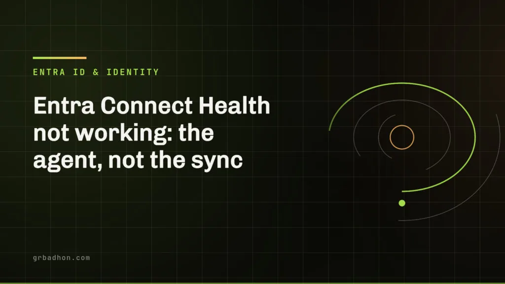 Entra Connect Health not working: the agent, not the sync. Entra ID & Identity article banner on grbadhon.com