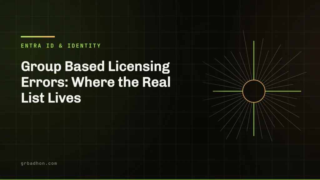 Group based licensing errors: where the real list lives. Entra ID and Identity article banner on grbadhon.com