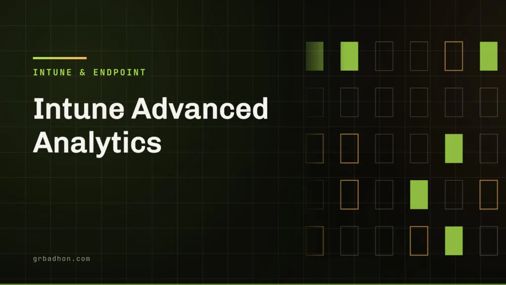 Intune Advanced Analytics: what the licence actually covers. Intune & Endpoint article banner on grbadhon.com