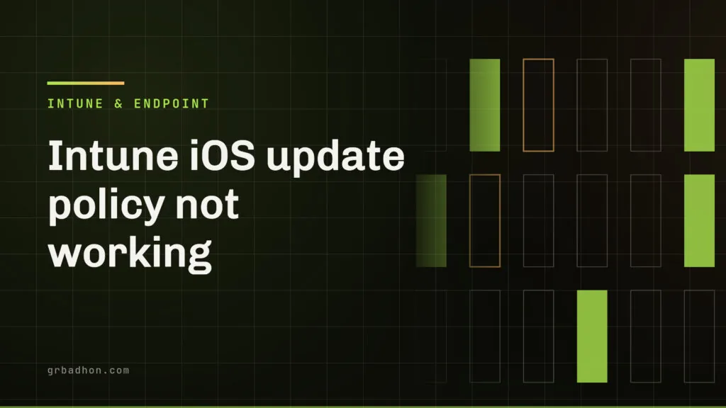 Intune iOS update policy not working: what each status means. Intune & Endpoint article banner on grbadhon.com