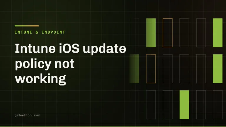 Intune iOS update policy not working: what each status means. Intune & Endpoint article banner on grbadhon.com