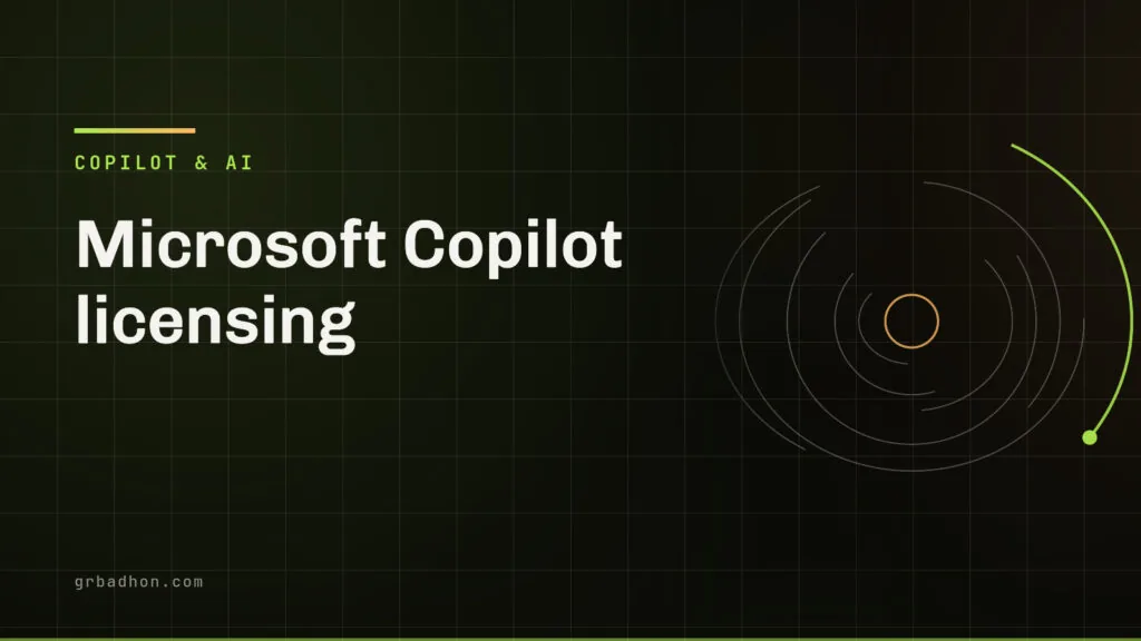 Microsoft Copilot licensing: what qualifies, and what bills separately. Copilot & AI article banner on grbadhon.com