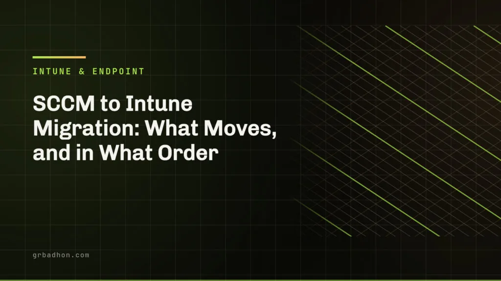 SCCM to Intune Migration: What Moves, and in What Order. Intune & Endpoint article banner on grbadhon.com